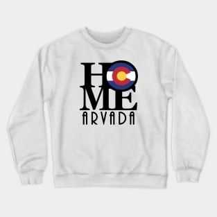 HOME Arvada Colorado Crewneck Sweatshirt